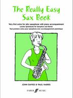 Davies, John & Harris, Paul: Really Easy Sax Book (with piano)
