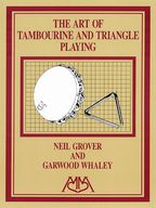 Grover N-Whaley G: The art of Tambourine and Triangle playing (K)