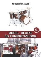 Korompay Zs: Rock, Blues és Funk ritmusok 5. (K)