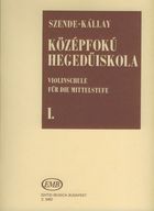 Szende Ottó-Kállay Géza: Középfokú hegedűiskola 1 (K)