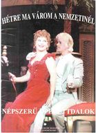 Szigeti K: Hétre ma várom a Nemzetinél-Népszerű operettdalok (K)