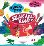 Tornyai Péter: Szakácskönyv, receptek zenélő gyerekeknek