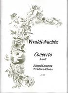 Vivaldi-Nachéz: Concerto A-moll (K)